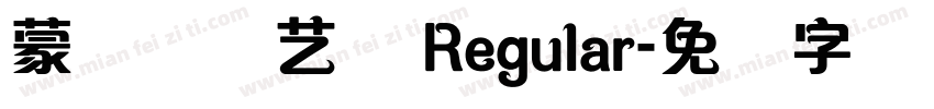 蒙纳简综艺体 Regular字体转换